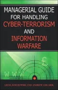 Managerial Guide for Handling Cyber-Terrorism and Information Warfare