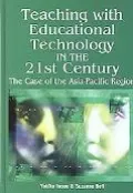 Teaching With Educational Technology in the 21st Century The Case of the Asia Pacific Region