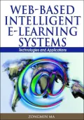 Web-Based Intelligent E-Learning Systems : Technologies and Applications