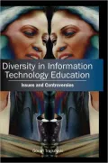 Diversity in Information Technology Education Issues And Controversies