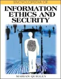 Encyclopedia of Information Ethics and Security