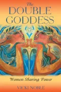 The Double Goddess: Women Sharing Power
