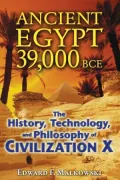 Ancient Egypt 39,000 BCE: The History, Technology, and Philosophy of Civilization X