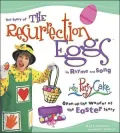 The Story of the Resurrection Eggs in Rhyme and Song: Miss Patty Cake Opens up the Wonder of the Easter Story