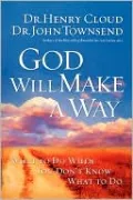 God Will Make a Way: What to Do When You Don't Know What to Do