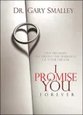 I Promise You Forever: Five Promises to Create the Marriage of Your Dreams