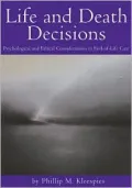 Life and Death Decisions: Psychological and Ethical Considerations in End-of-Life Care