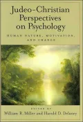 Judeo-Christian Perspectives on Psychology: Human Nature, Motivation, and Change