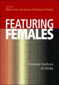 Featuring Females: Feminist Analyses of Media