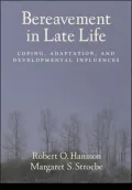 Bereavement in Late Life: Coping, Adaptation, and Developmental Influences