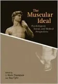 The Muscular Ideal: Psychological, Social, and Medical Perspectives