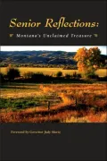 Senior Reflections: Montana's Unclaimed Treasure