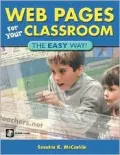 Web Pages for Your Classroom: The EASY Way!