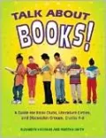 Talk about Books!: A Guide for Book Clubs, Literature Circles, and Discussion Groups, Grades 4-8