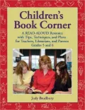 Children's Book Corner: A Read-Aloud Resource with Tips, Techniques and Plans for Teachers, Their Students and Their Parents