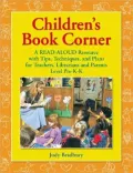 Children's Book Corner: A Read-Aloud Resource with Tips, Techniques, and Plans for Teachers, Librarians and Parents/Level Pre-K-K
