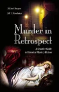 Murder in Retrospect: A Selective Guide to Historical Mystery Fiction