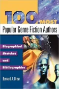 100 Most Popular Genre Fiction Authors: Biographical Sketches and Bibliographies (Popular Authors Series)