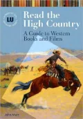 Read the High Country: A Guide to Western Books and Films (Genreflecting Advisory Series)