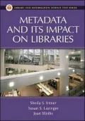 Metadata and Its Impact on Libraries (Library and Information Science Text Series)
