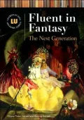 Fluent in Fantasy: The Next Generation
