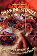Drawing Stories From Around The World And A Sampling Of European Handkerchief Stories
