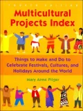 Multicultural Projects Index: Things to Make and Do to Celebrate Festivals, Cultures, and Holidays Around the World