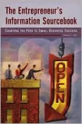 The Entrepreneur's Information SourceBook: Charting the Path to Small Business Success