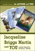 Jacqueline Briggs Martin and You