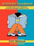 The WINNERS! Handbook: A Closer Look at Judy Freeman's Top-Rated Children's Books of 2004