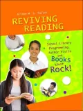 Reviving Reading: School Library Programming, Author Visits and Books that Rock!