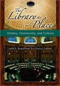 Library as Place: History, Community and Culture
