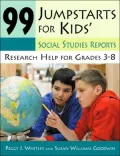 99 Jumpstarts for Kids Social Studies Reports: Research Help for Grades 3-8