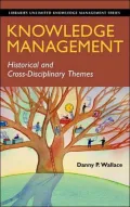 Knowledge Management: Historical and Cross-Disciplinary Themes