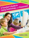 A Teacher's Guide to Using Technology in the Classroom, Second Edition