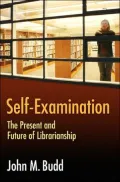 Self-Examination: The Present and Future of Librarianship [Beta Phi Mu Monograph Series]