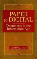 Paper to Digital: Documents in the Information Age