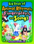 Big Book of Animal Rhymes, Fingerplays, and Songs