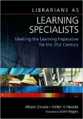 Librarians as Learning Specialists: Meeting the Learning Imperative for the 21st Century