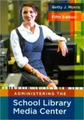 Administering the School Library Media Center - 5th Edition