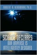 Science Declares Our Universe Is Intelligently Designed