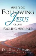 Are You Following Jesus or Just Fooling Around?