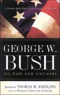George W. Bush: On God and Country