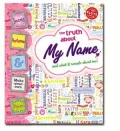 My Name: The Truth About My Name and What It Reveals About Me!