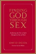 Finding God through Sex: Awakening the One of Spirit Through the Two of Flesh