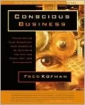 Conscious Business: How to Build Value Through Values