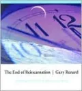 The End of Reincarnation: Breaking the Cycle of Birth and Death