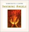 Invoking Angels: For Blessings, Protection, and Healing