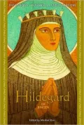 Hildegard of Bingen: Devotions, Prayers, and Living Wisdom