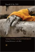 Touching Enlightenment: Finding Realization in the Body